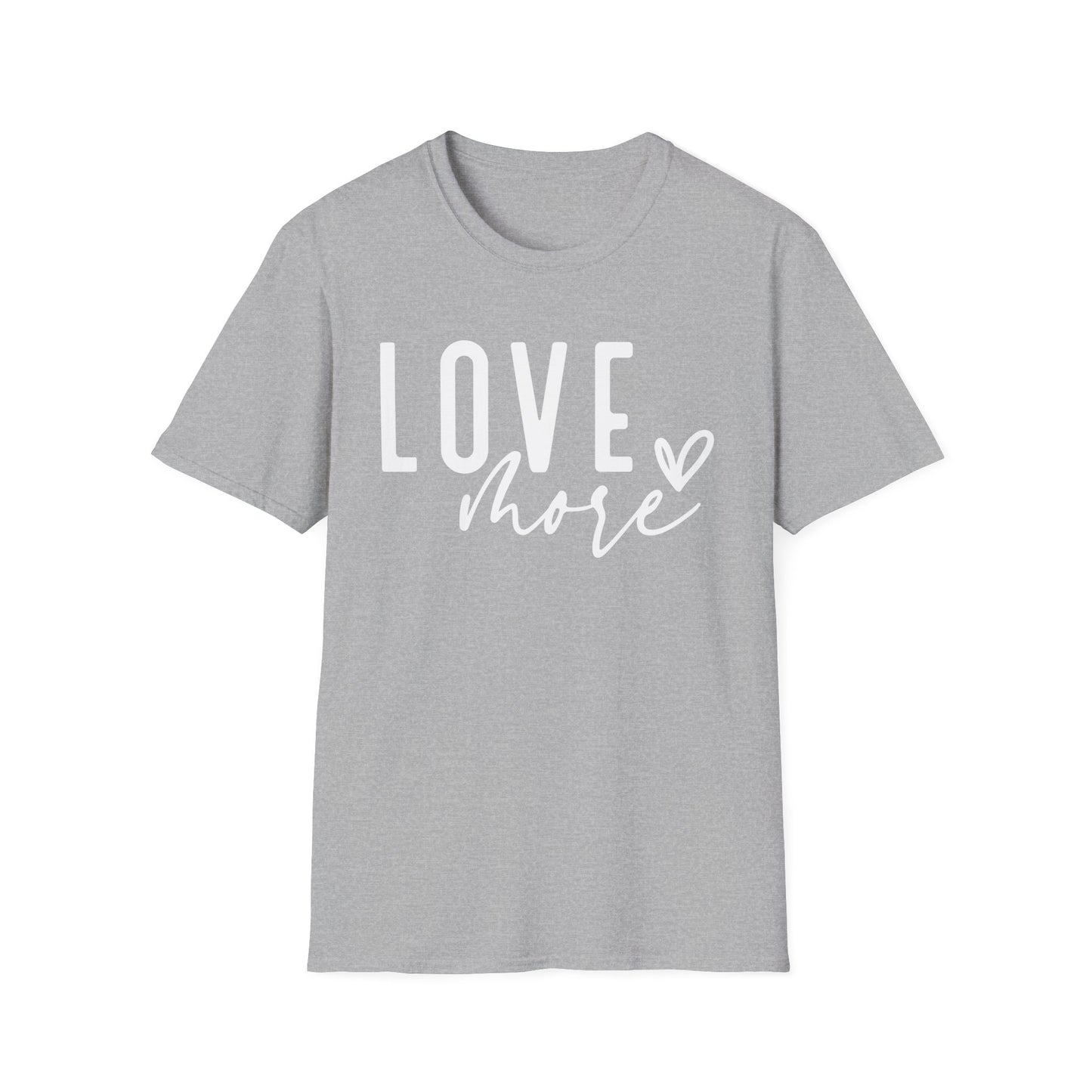 Love More T-Shirt — Inspirational Heart Graphic Tee