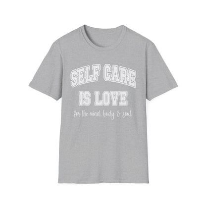 Self Care Is Love T-Shirt — Minimal Wellness Tee