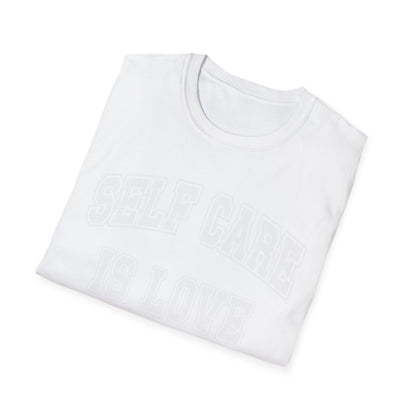 Self Care Is Love T-Shirt — Minimal Wellness Tee