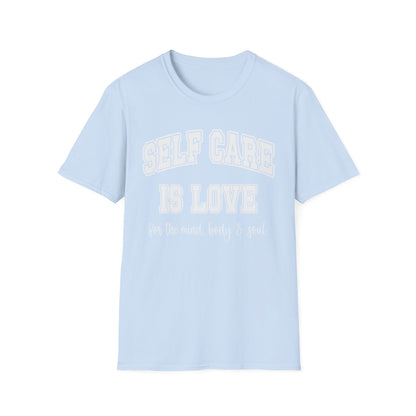 Self Care Is Love T-Shirt — Minimal Wellness Tee