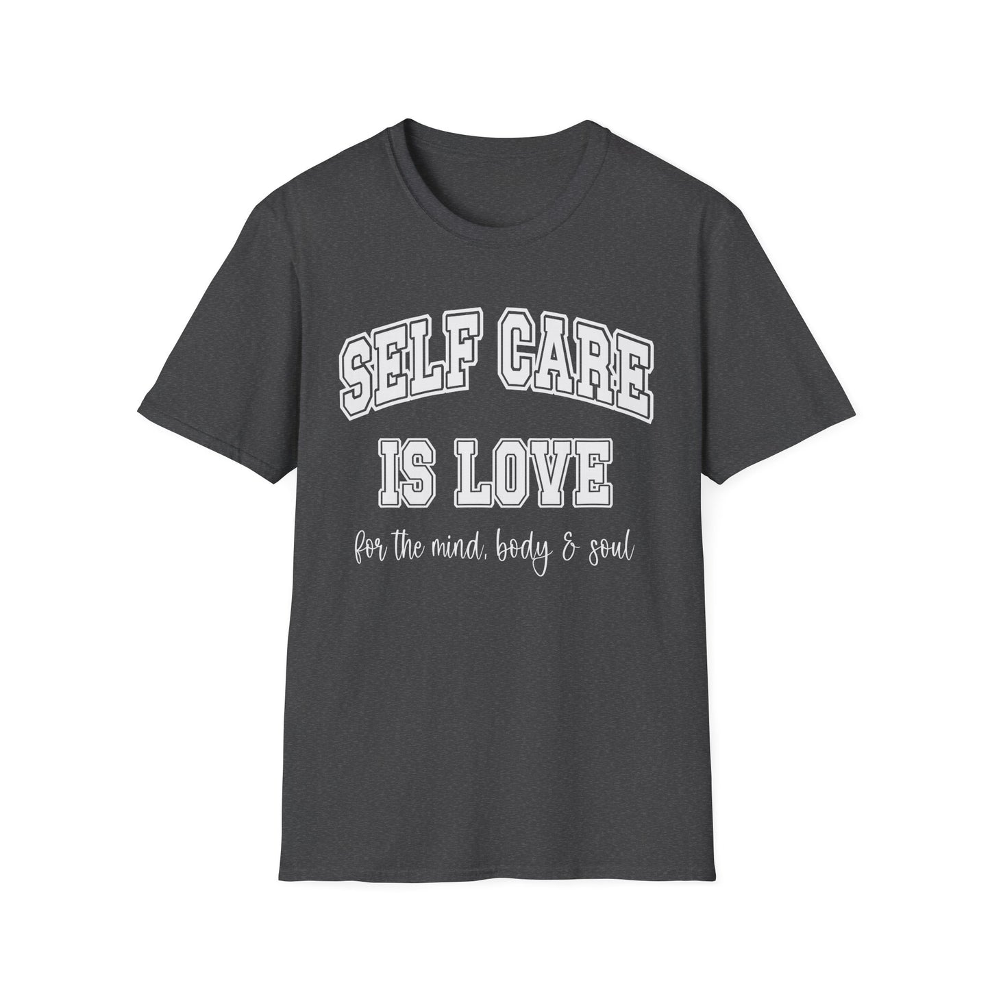 Self Care Is Love T-Shirt — Minimal Wellness Tee