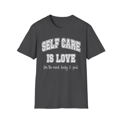 Self Care Is Love T-Shirt — Minimal Wellness Tee