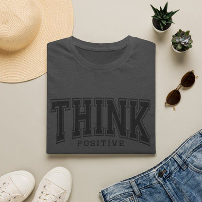 Think Positive T-Shirt — Inspirational Motivational Graphic Tee