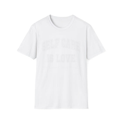 Self Care Is Love T-Shirt — Minimal Wellness Tee