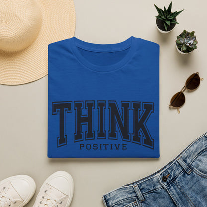 Think Positive T-Shirt — Inspirational Motivational Graphic Tee