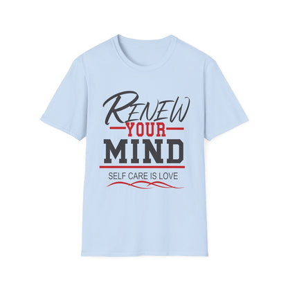 Renew Your Mind T-Shirt — "Self Care Is Love" Inspirational Mental Health Tee