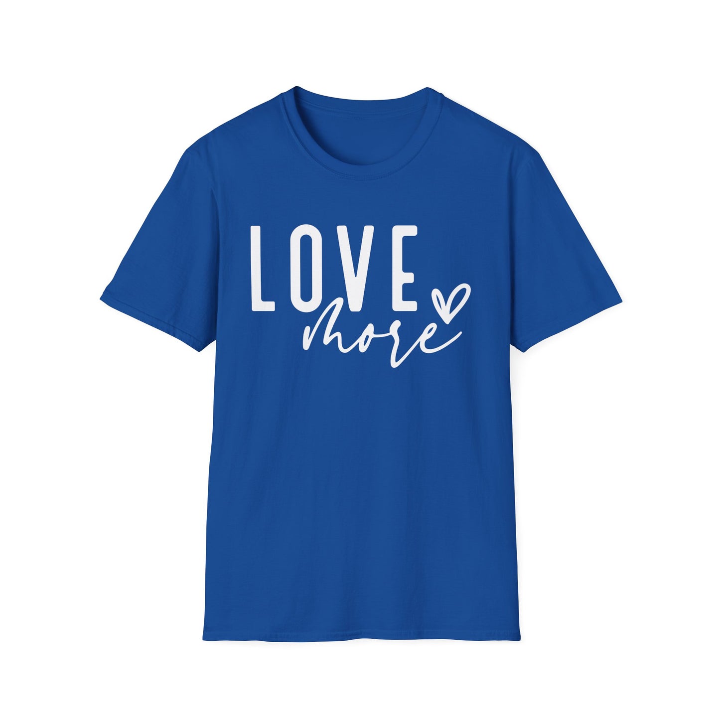Love More T-Shirt — Inspirational Heart Graphic Tee
