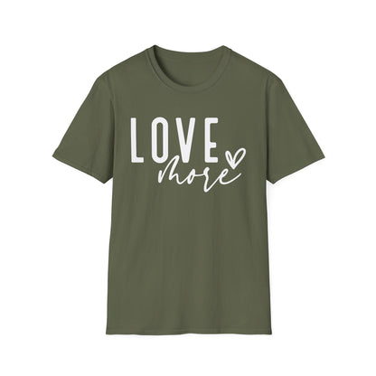 Love More T-Shirt — Inspirational Heart Graphic Tee