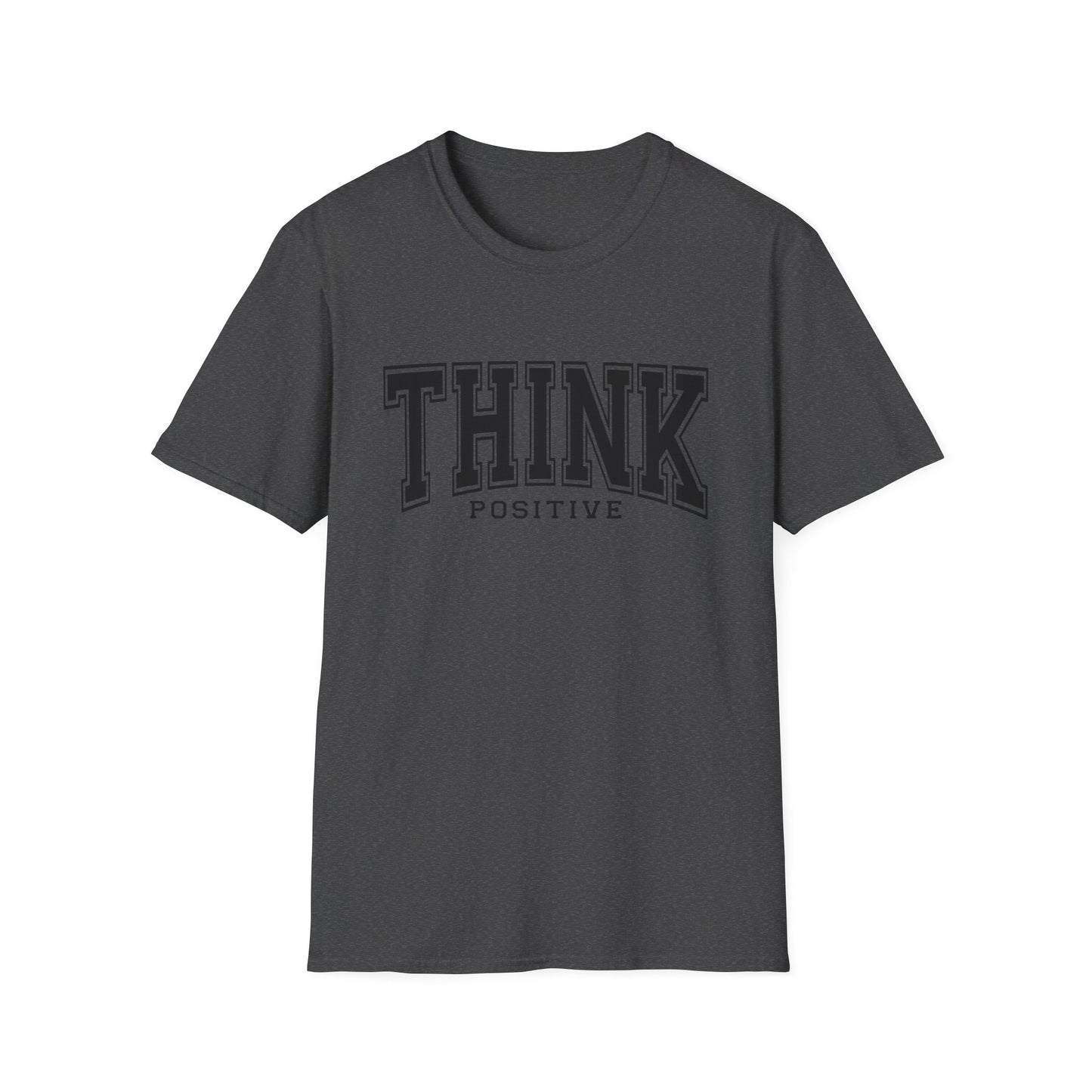 Think Positive T-Shirt — Inspirational Motivational Graphic Tee