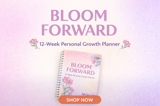 Bloom Forward 12 Week Personal Growth Planner